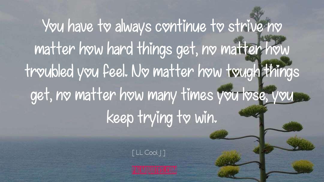 Keep Trying quotes by LL Cool J
