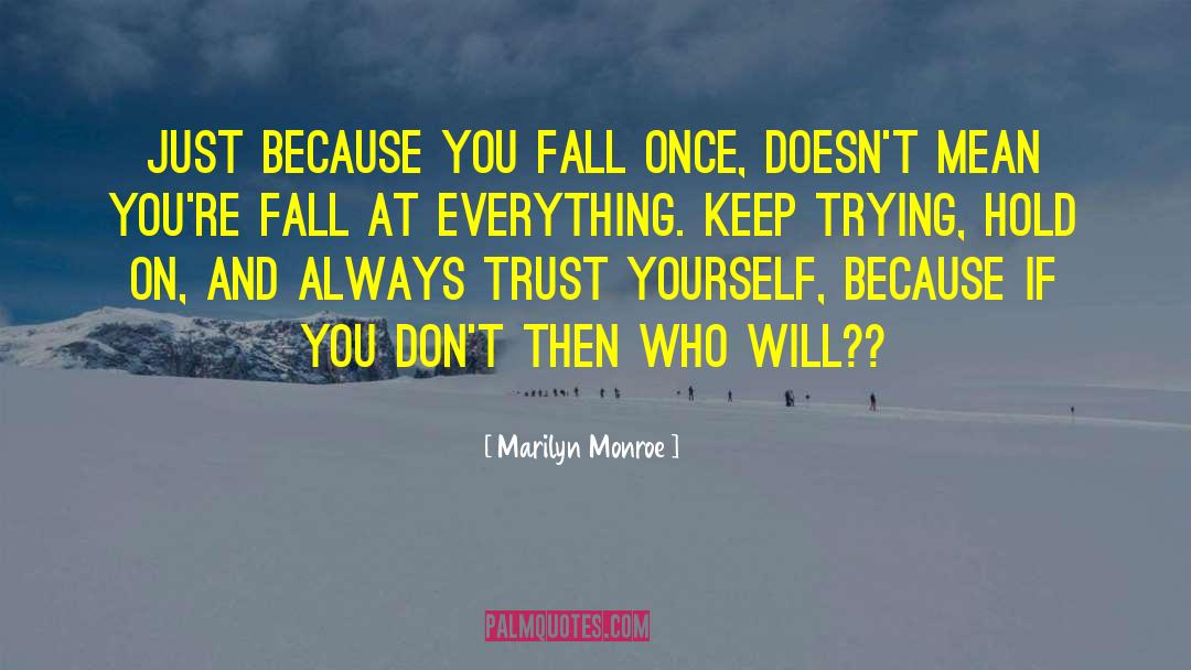 Keep Trying quotes by Marilyn Monroe