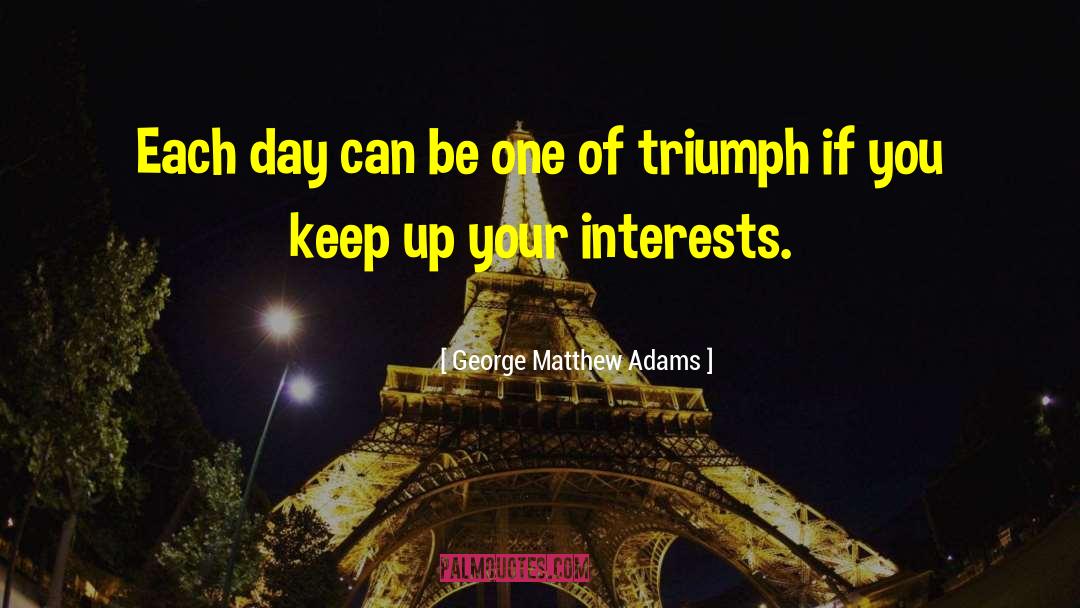 Keep Up quotes by George Matthew Adams