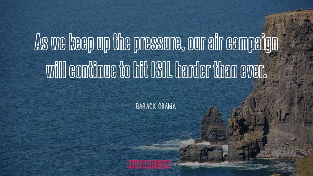 Keep Up quotes by Barack Obama