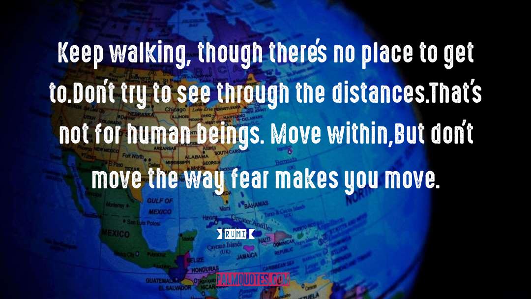 Keep Walking quotes by Rumi