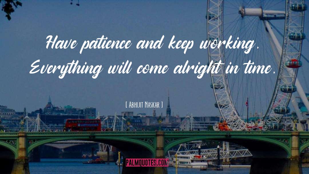 Keep Working quotes by Abhijit Naskar