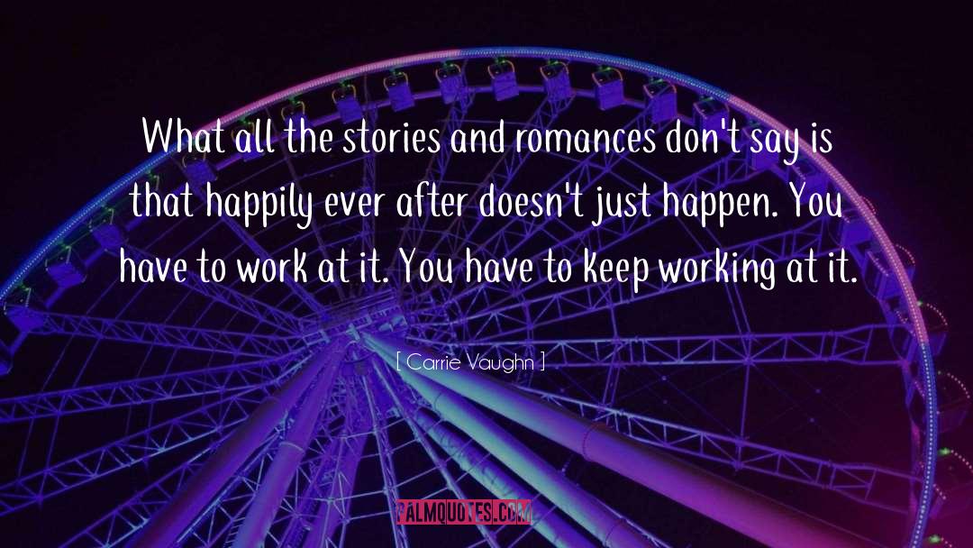 Keep Working quotes by Carrie Vaughn
