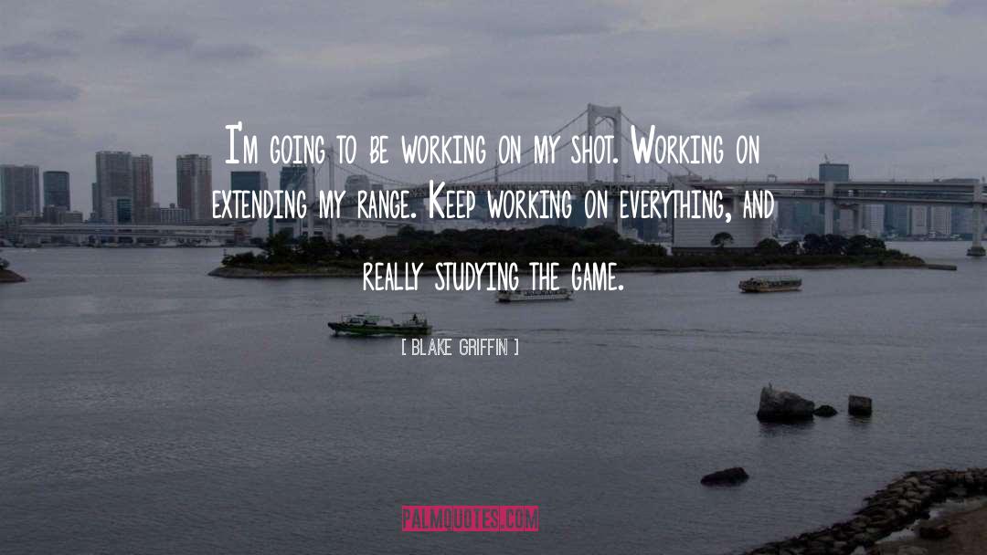 Keep Working quotes by Blake Griffin