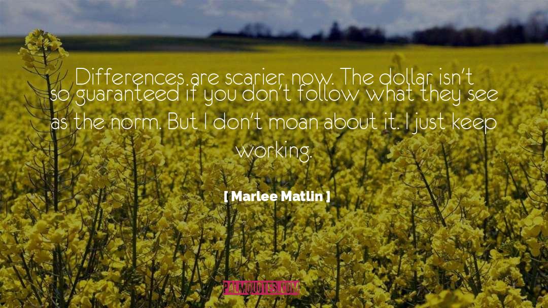 Keep Working quotes by Marlee Matlin