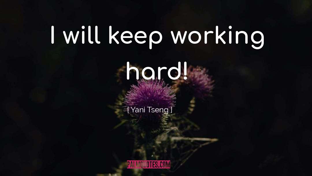 Keep Working quotes by Yani Tseng