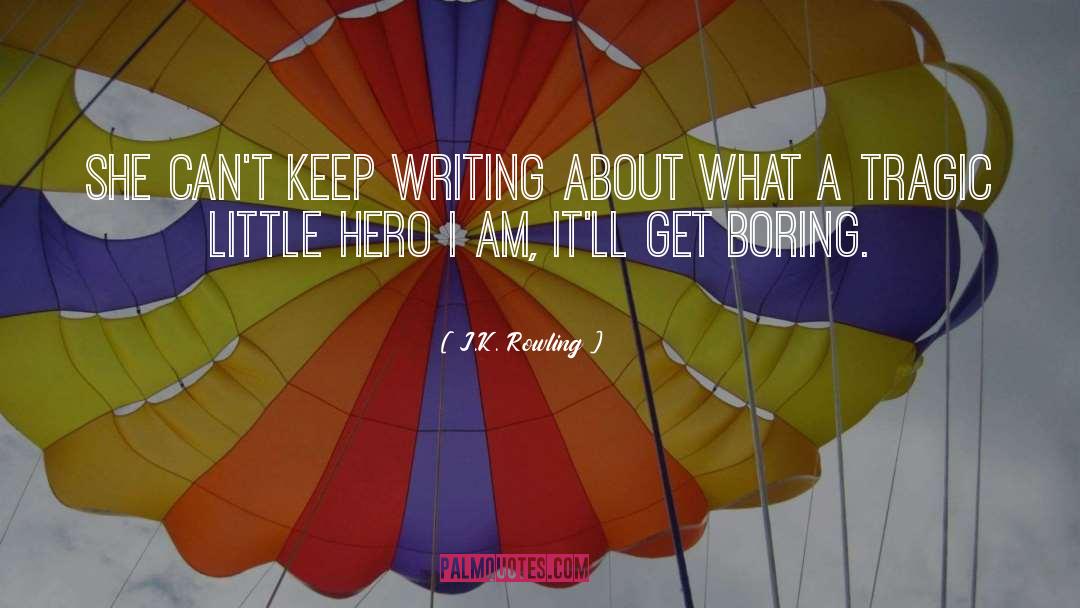 Keep Writing quotes by J.K. Rowling