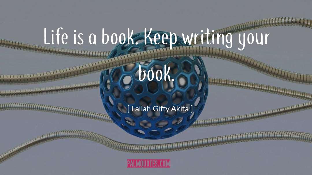 Keep Writing quotes by Lailah Gifty Akita