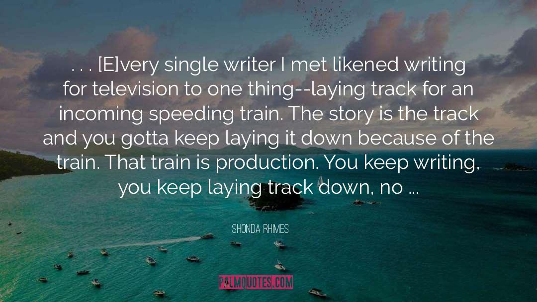 Keep Writing quotes by Shonda Rhimes