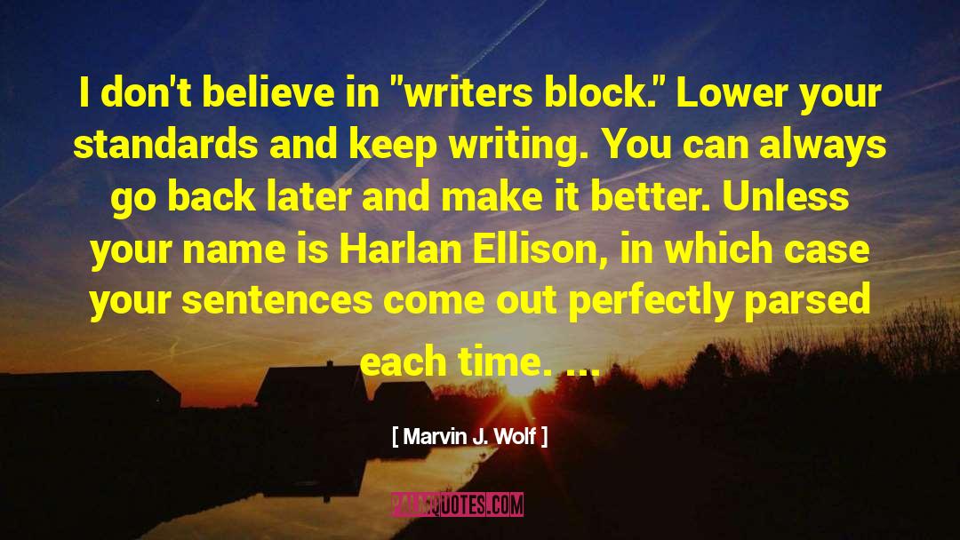 Keep Writing quotes by Marvin J. Wolf