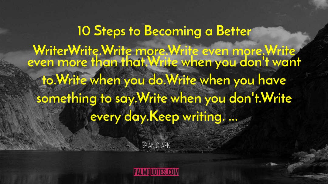 Keep Writing quotes by Brian Clark