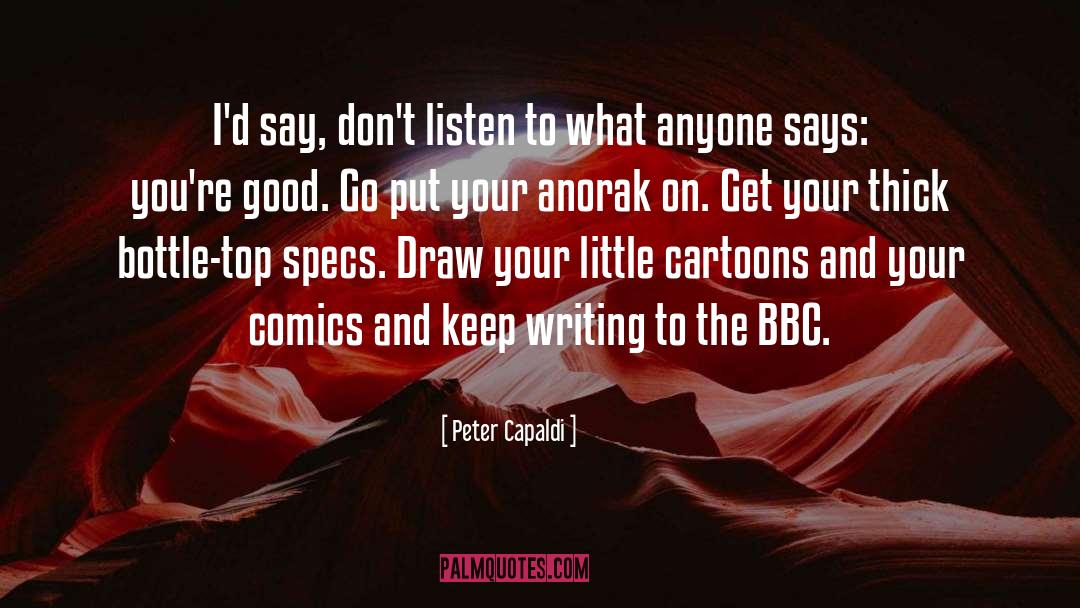 Keep Writing quotes by Peter Capaldi