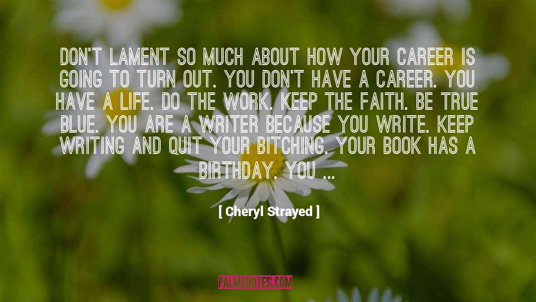 Keep Writing quotes by Cheryl Strayed