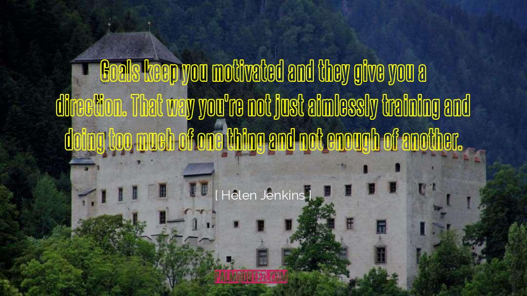 Keep You Motivated quotes by Helen Jenkins