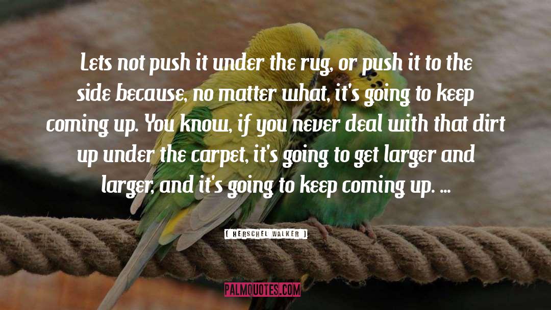 Keep You Motivated quotes by Herschel Walker