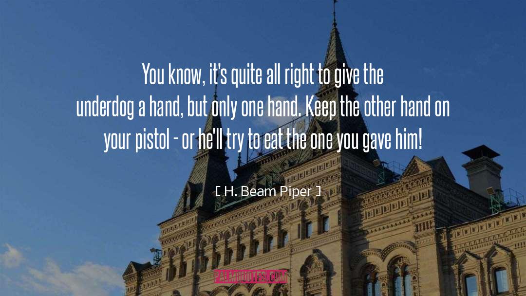 Keep You Motivated quotes by H. Beam Piper