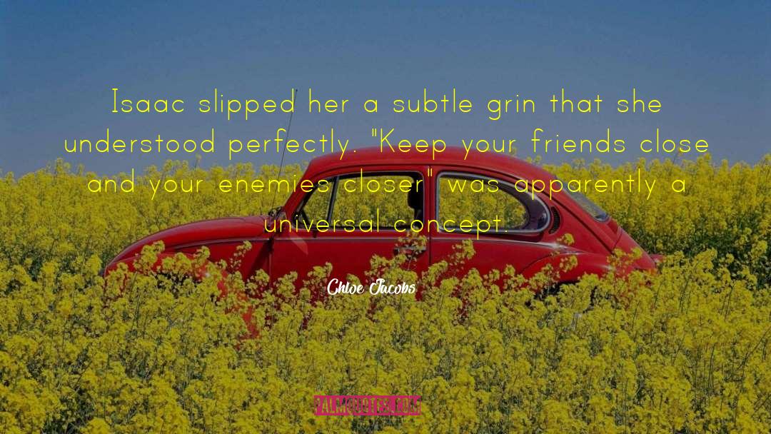 Keep Your Friends Close quotes by Chloe Jacobs