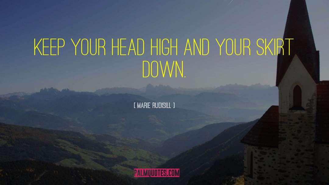 Keep Your Head High quotes by Marie Rudisill
