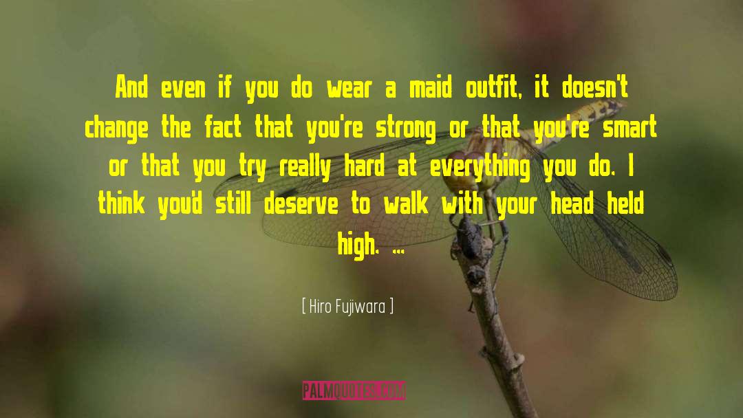 Keep Your Head High quotes by Hiro Fujiwara