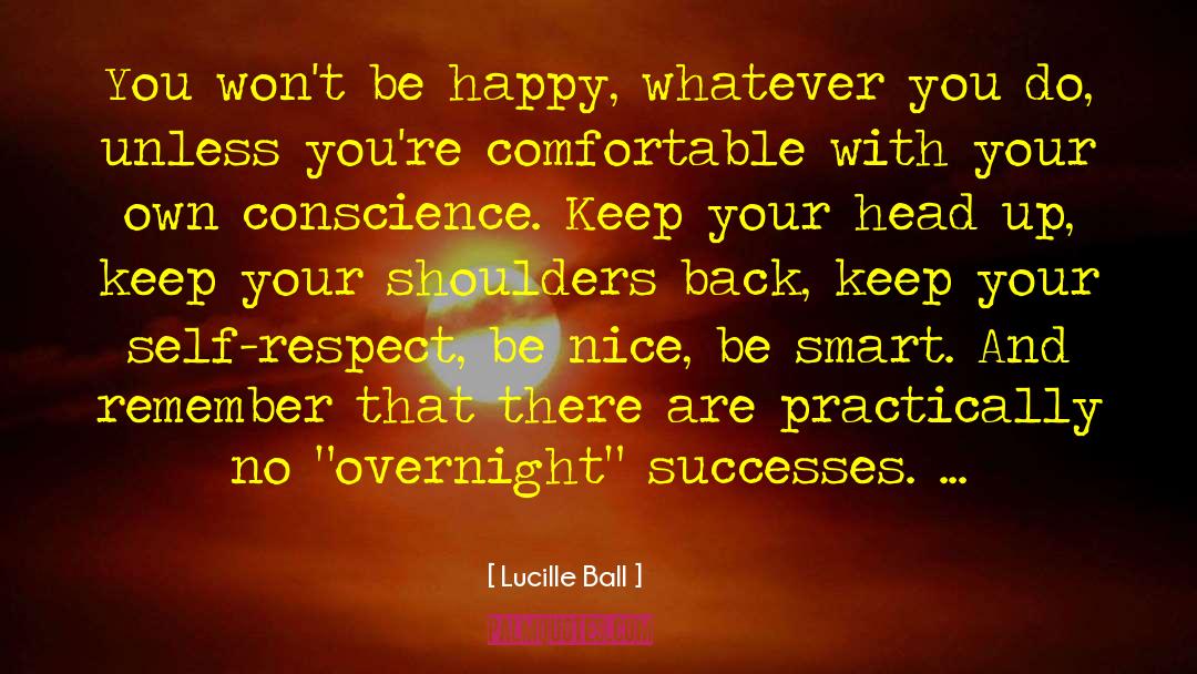 Keep Your Head Up quotes by Lucille Ball