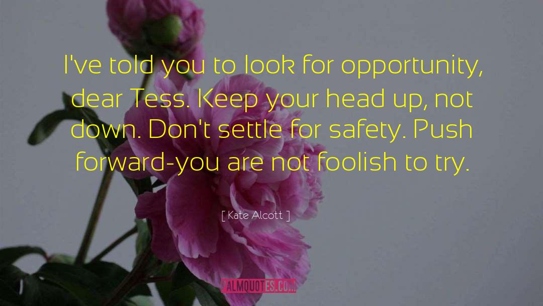 Keep Your Head Up quotes by Kate Alcott