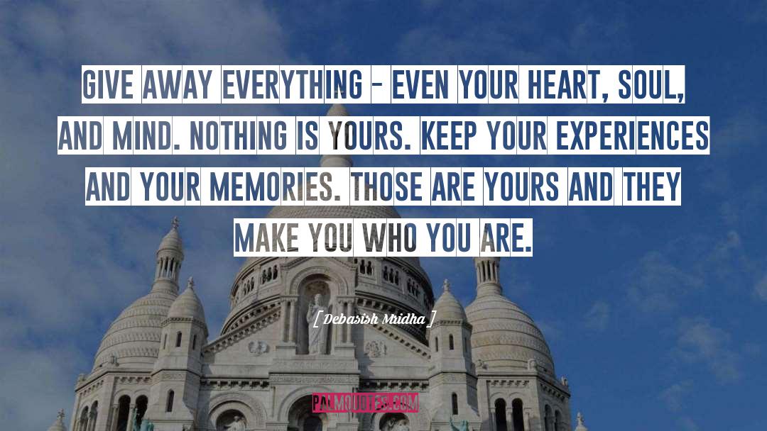 Keep Your Memories quotes by Debasish Mridha