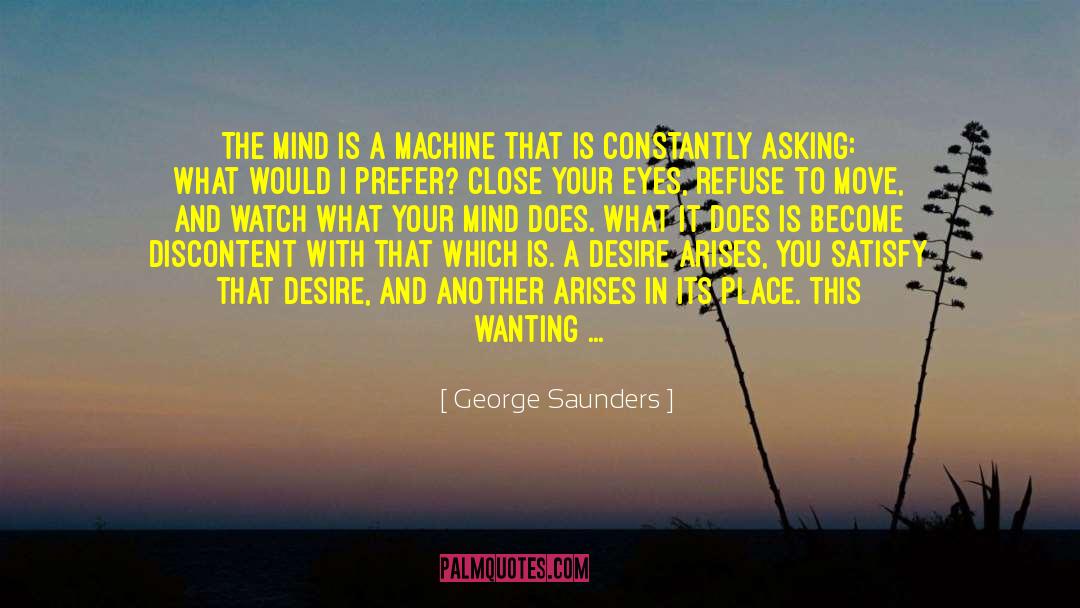 Keep Your Mind Pure And Positive quotes by George Saunders