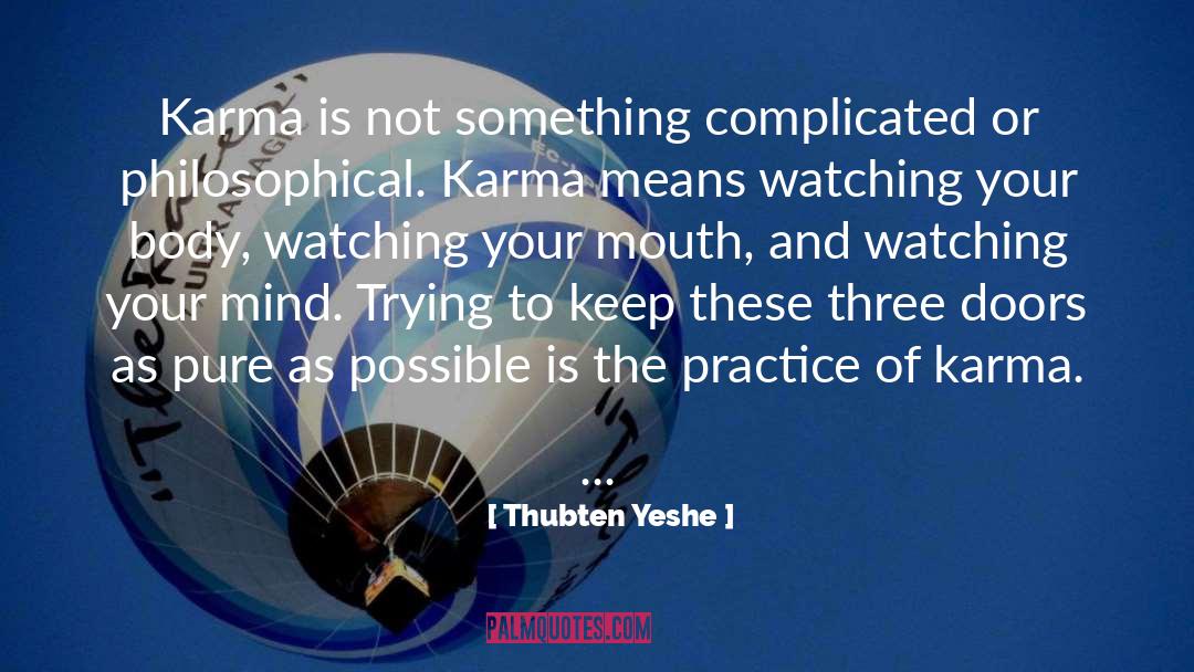 Keep Your Mind Pure And Positive quotes by Thubten Yeshe