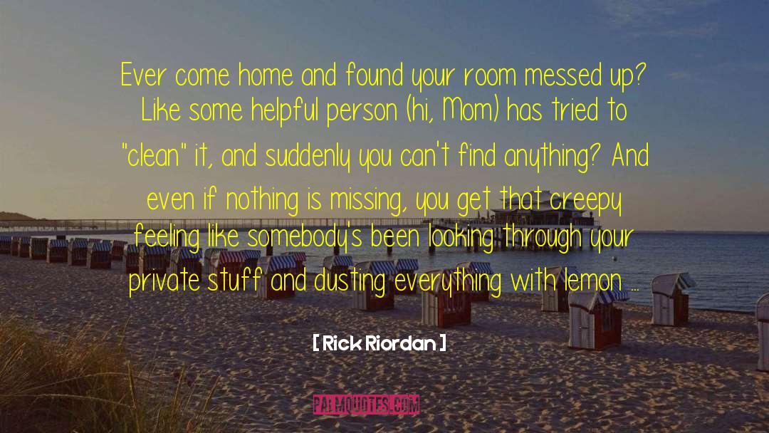 Keep Your Room Clean quotes by Rick Riordan