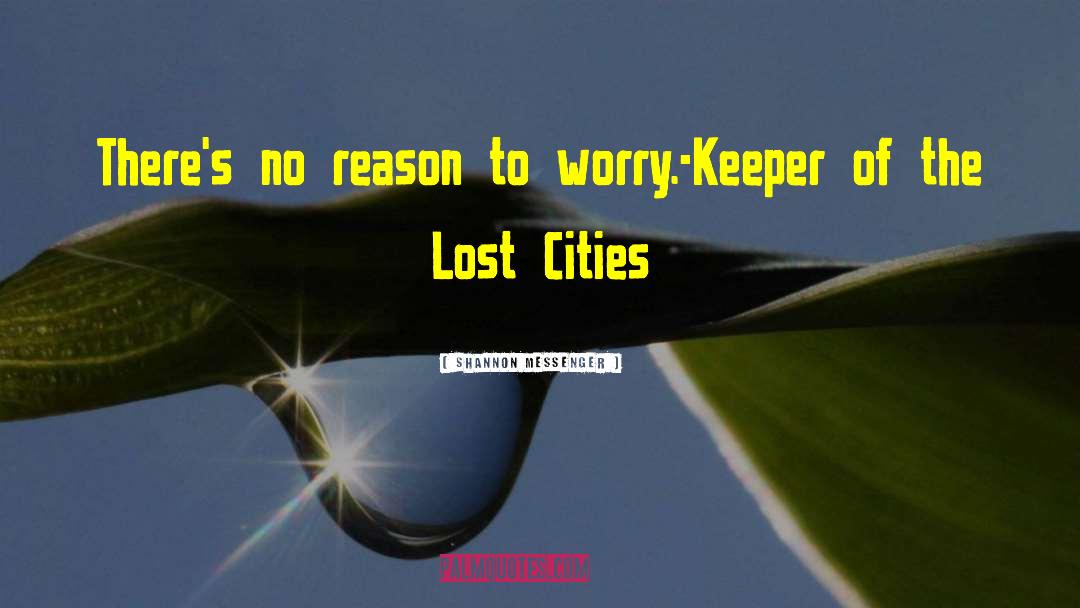 Keeper Of The Lost Citieser quotes by Shannon Messenger