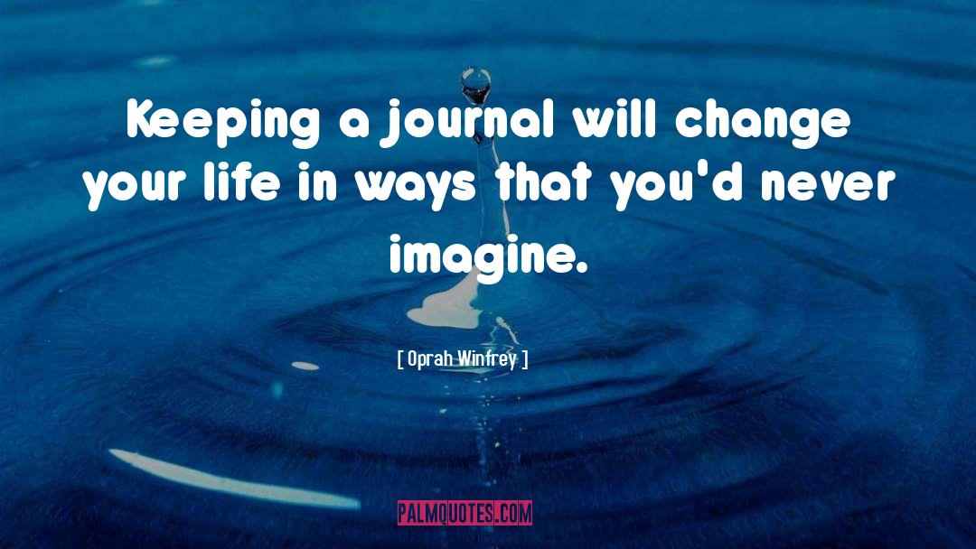 Keeping A Journal quotes by Oprah Winfrey