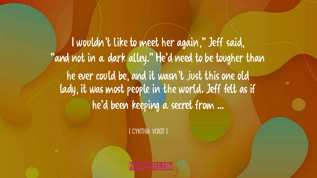 Keeping A Secret quotes by Cynthia Voigt