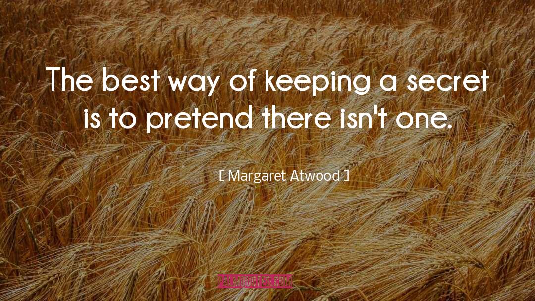 Keeping A Secret quotes by Margaret Atwood