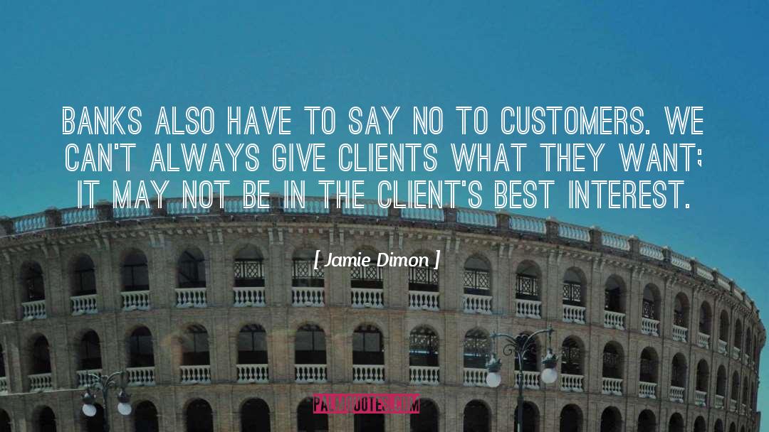 Keeping Clients quotes by Jamie Dimon
