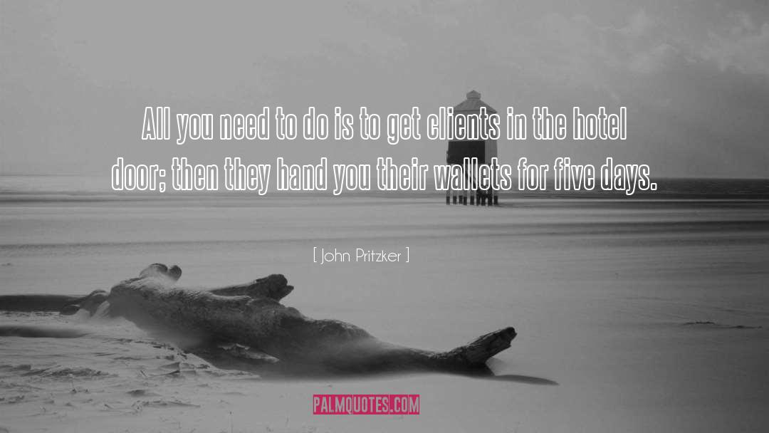 Keeping Clients quotes by John Pritzker