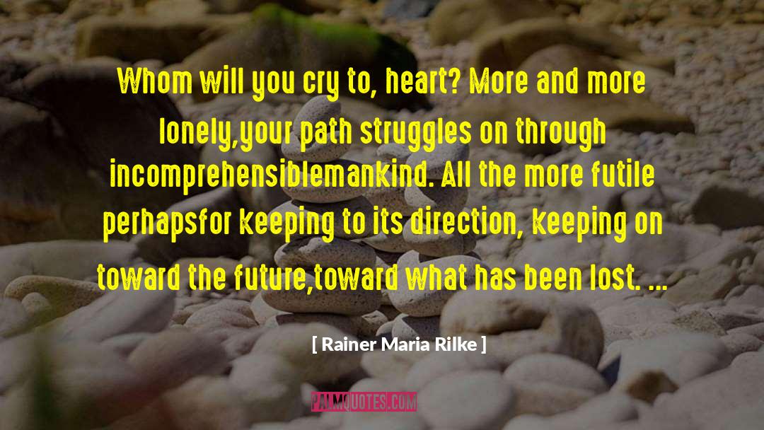 Keeping On quotes by Rainer Maria Rilke