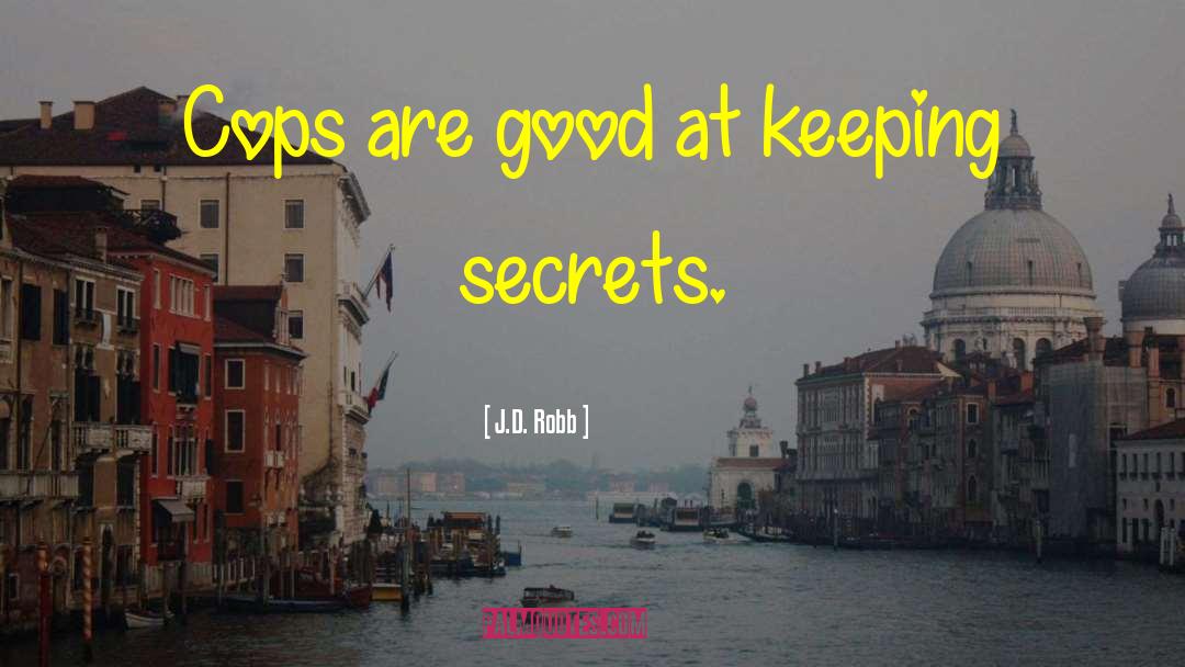 Keeping Secrets quotes by J.D. Robb