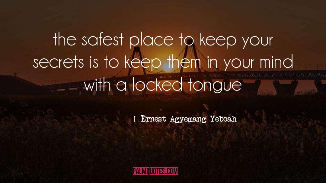Keeping Secrets quotes by Ernest Agyemang Yeboah