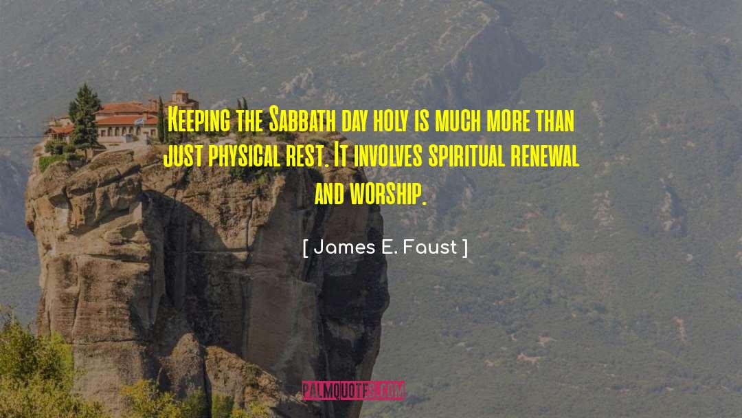 Keeping The Sabbath quotes by James E. Faust
