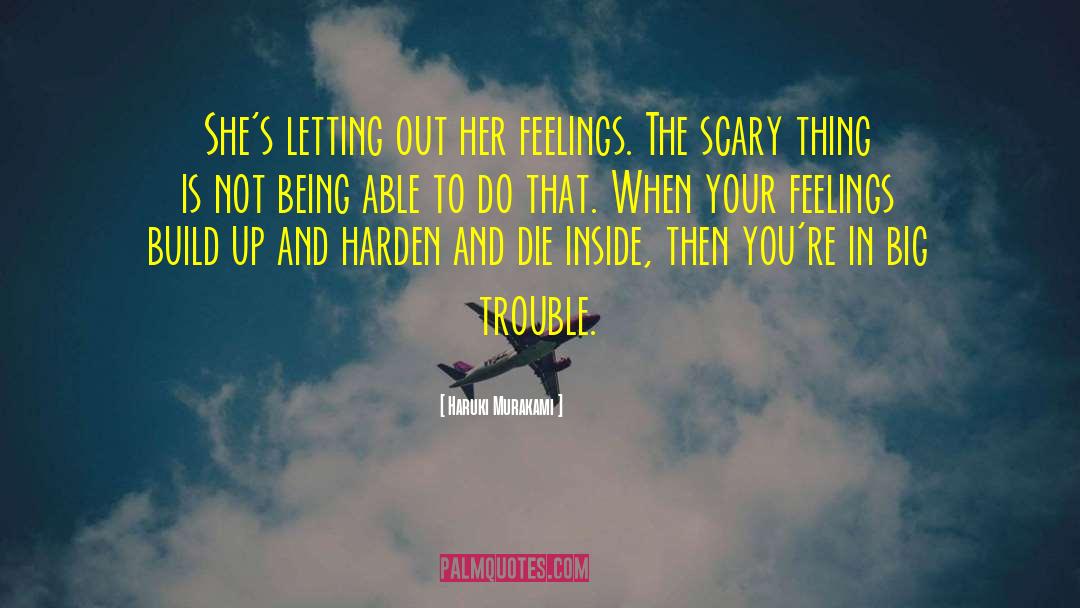 Keeping Your Feelings Inside quotes by Haruki Murakami