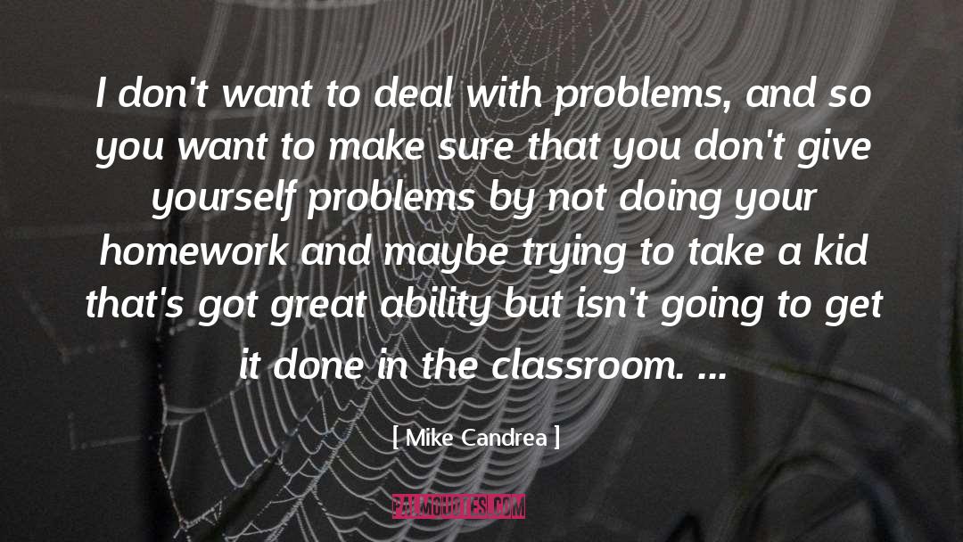 Keeping Your Problems To Yourself quotes by Mike Candrea