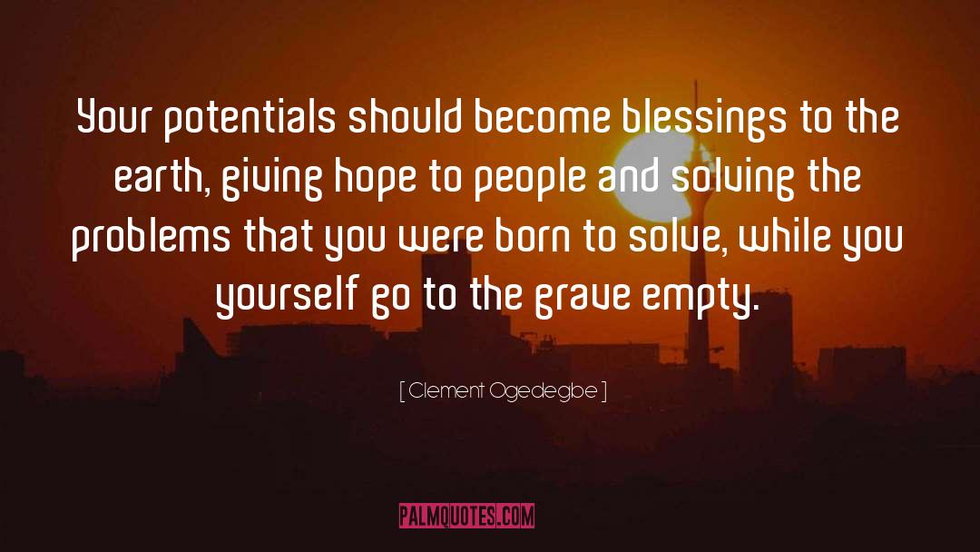 Keeping Your Problems To Yourself quotes by Clement Ogedegbe