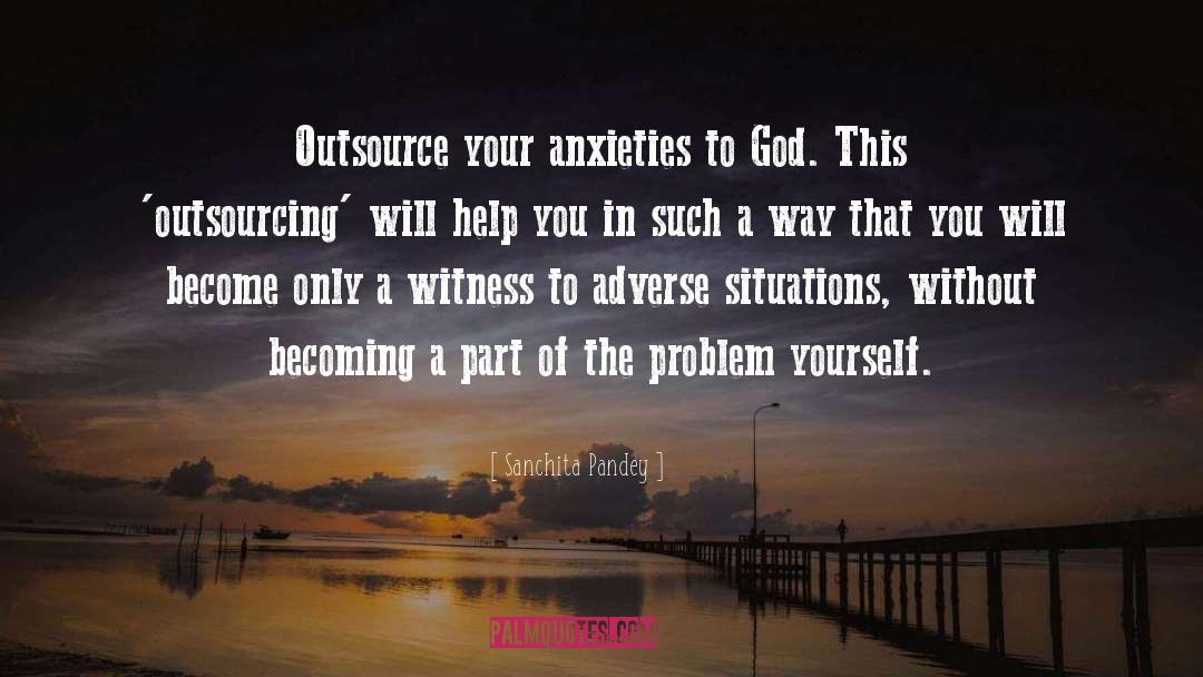 Keeping Your Problems To Yourself quotes by Sanchita Pandey