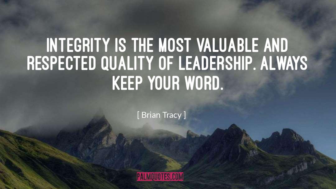 Keeping Your Word quotes by Brian Tracy