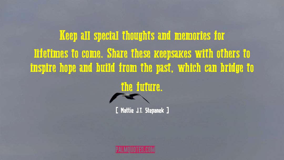 Keepsakes quotes by Mattie J.T. Stepanek