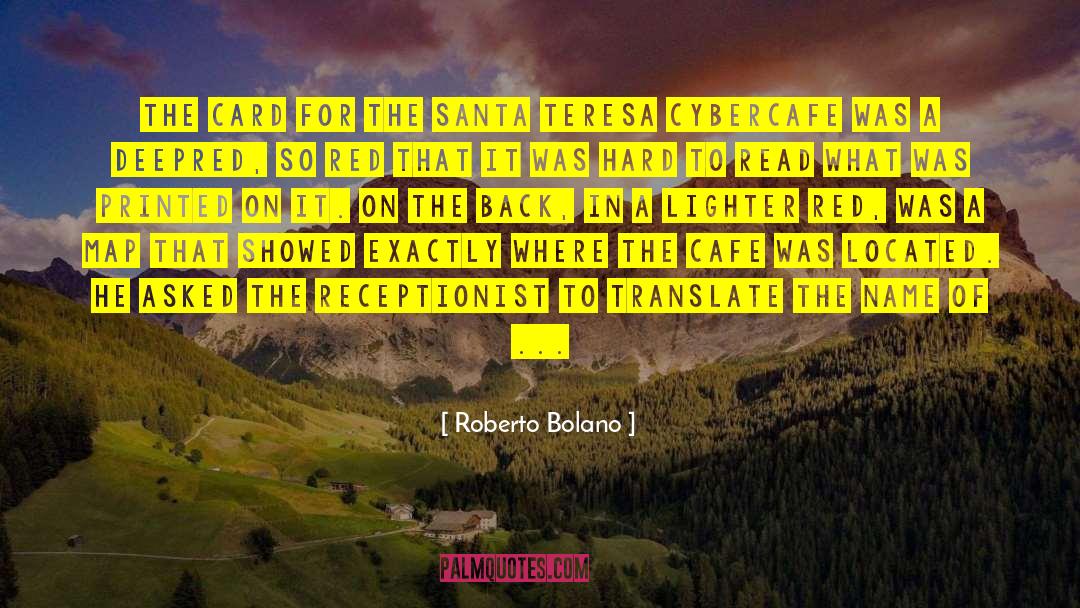 Kehaulani Cafe quotes by Roberto Bolano