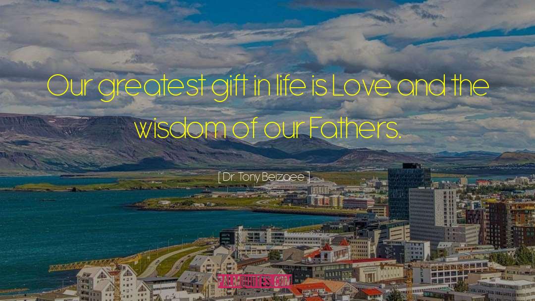 Kei S Gift quotes by Dr. Tony Beizaee