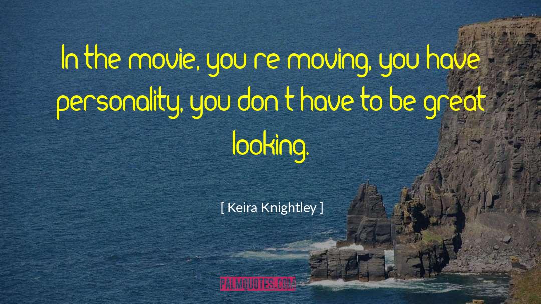 Keira quotes by Keira Knightley