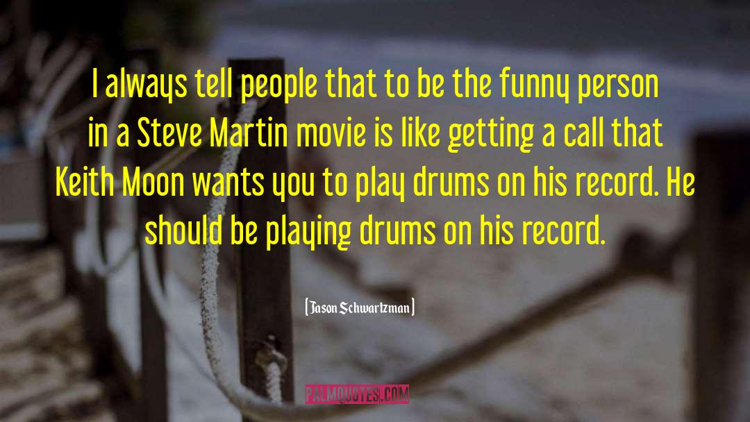 Keith Moon quotes by Jason Schwartzman