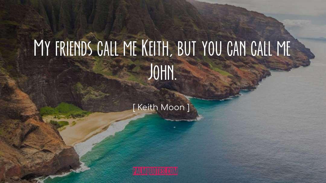 Keith Moon quotes by Keith Moon